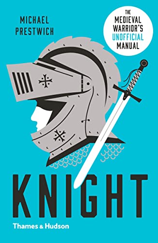 Knight The Medieval Warrior's (Unofficial) Manual [Paperback]