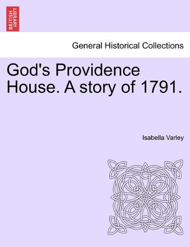 God's Providence House a Story Of 1791 [Paperback]