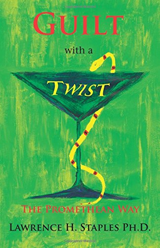 Guilt With A Twist The Promethean Way [Paperback]