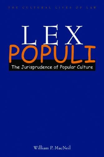 Lex Populi The Jurisprudence of Popular Culture [Hardcover]