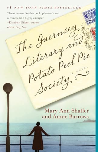 The Guernsey Literary and Potato Peel Pie Society A Novel [Paperback]