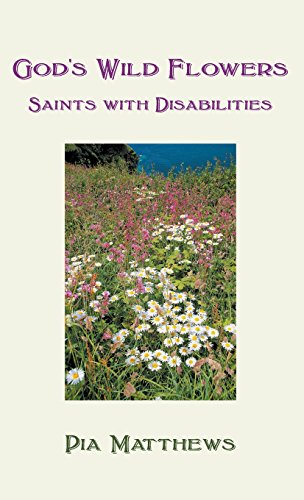 God's Wild Flowers  Saints with Disabilities [Hardcover]