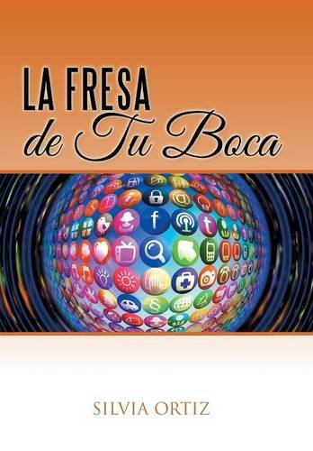 La Fresa De Tu Boca (spanish Edition) [Hardcover]