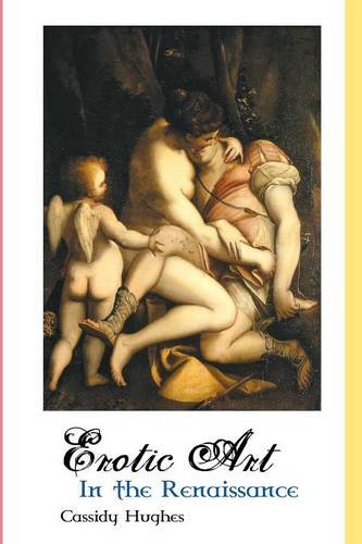 Erotic Art In The Renaissance [Paperback]
