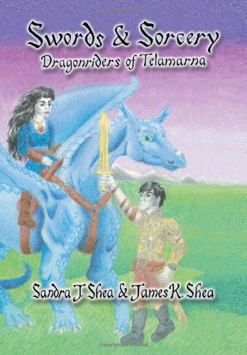 Swords and Sorcery  Dragonriders of Telamarna [Hardcover]