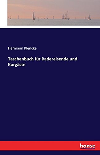 Taschenbuch Fur Badereisende Und Kurgaste (german Edition) [Paperback]