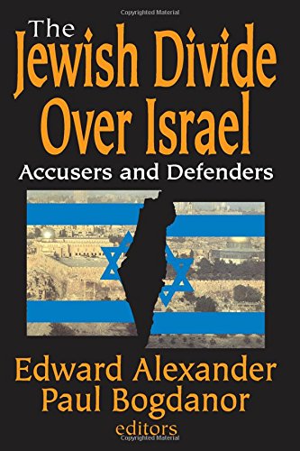 The Jewish Divide Over Israel Accusers and Defenders [Paperback]