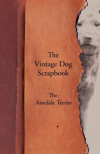 Vintage Dog Scrapbook - the Airedale Terrier [Paperback]