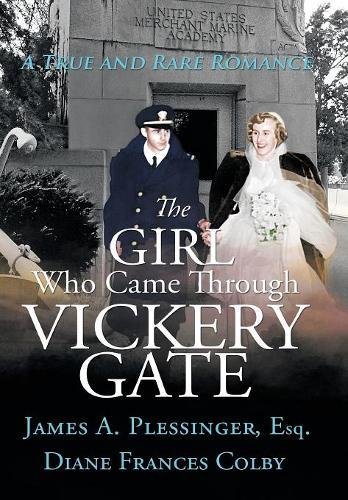 The Girl Who Came Through Vickery Gate A True And Rare Romance [Hardcover]