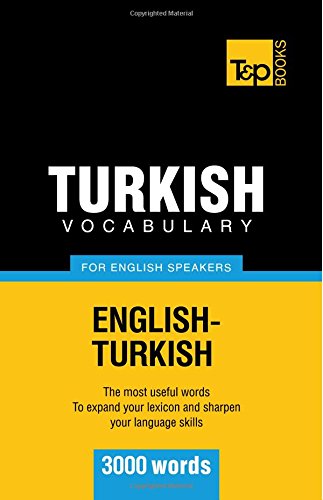 Turkish Vocabulary For English Speakers - 3000 Words [Paperback]