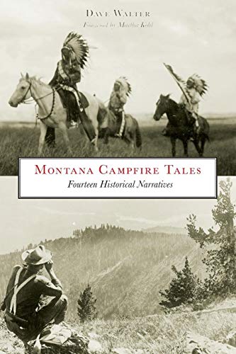 Montana Campfire Tales Fourteen Historical Narratives [Paperback]
