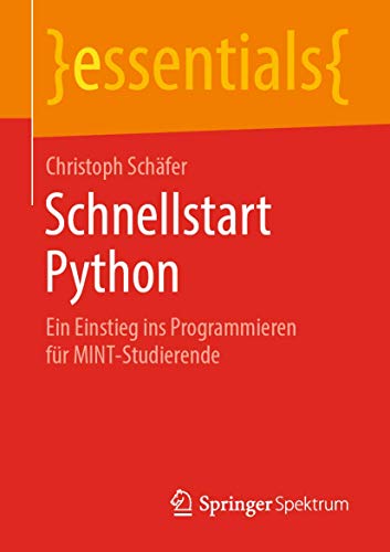 Schnellstart Python Ein Einstieg ins Programmieren fr MINT-Studierende [Paperback]