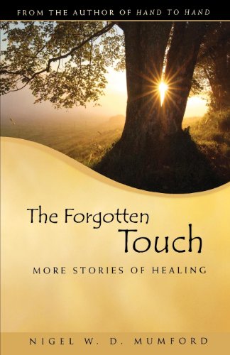 The Forgotten Touch More Stories Of Healing [Paperback]