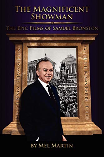 The Magnificent Showman The Epic Films Of Samuel Bronston [Paperback]