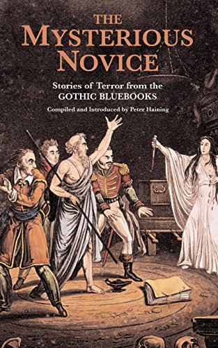 The Mysterious Novice Tales Of Terror From The Gothic Bluebooks [Paperback]