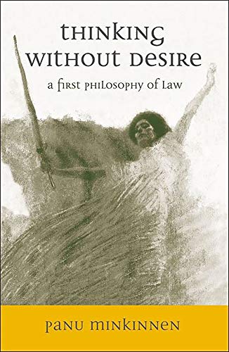 Thinking without Desire A First Philosophy of Law [Hardcover]