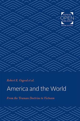 America and the World  From the Truman Doctrine to Vietnam [Paperback]