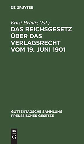 Reichsgesetz ber das Verlagsrecht Vom 19. Juni 1901 [Hardcover]