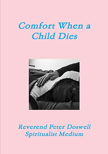 Comfort When a Child Dies [Paperback]