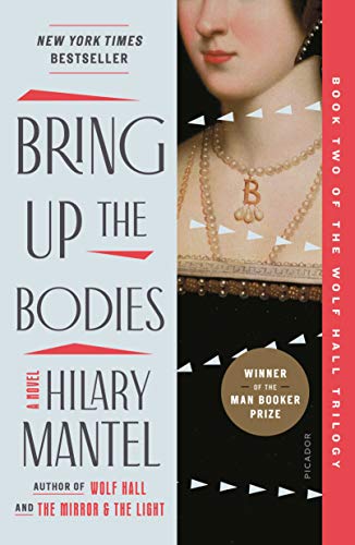 Bring Up the Bodies A Novel [Paperback]