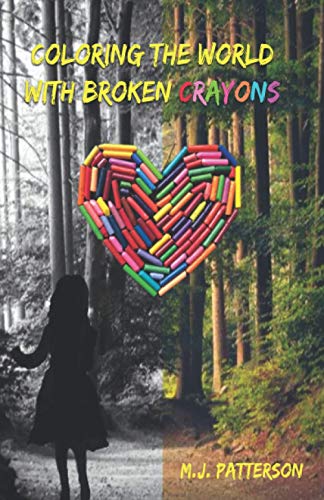 Coloring the World with Broken Crayons [Paperback]