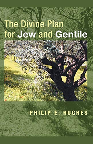 Divine Plan for Jew and Gentile [Paperback]
