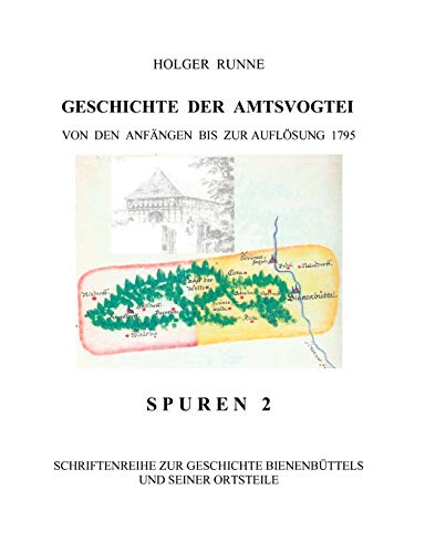 Geschichte der Amtsvogtei  Von den Anfngen bis zur Auflsung 1795 -  Spuren 2 [Paperback]