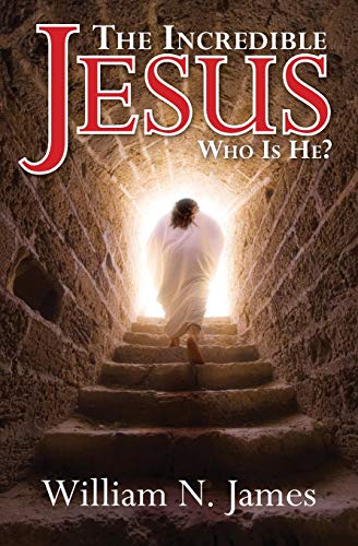 Incredible Jesus  Who Is He [Paperback]