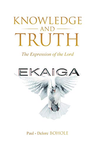 Knowledge And Truth The Expression Of The Lord [Paperback]