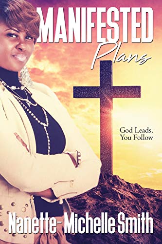 Manifested Plans  God Leads, You Follow [Paperback]