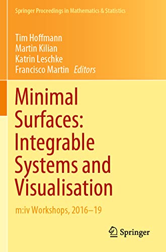 Minimal Surfaces Integrable Systems and Visualisation miv Workshops, 201619 [Paperback]