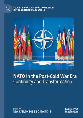 NATO in the Post-Cold War Era Continuity and Transformation [Hardcover]