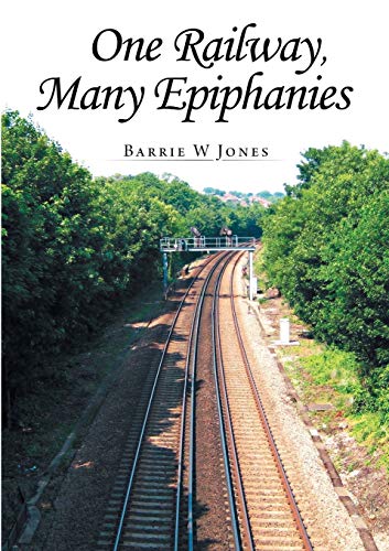 One Railway, Many Epiphanies [Paperback]