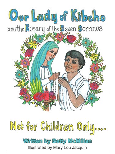 Our Lady Of Kibeho And The Rosary Of The Seven Sorrows Coloring Book [Paperback]