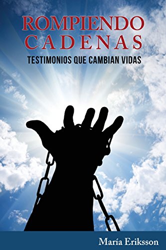 Rompiendo Cadenas (spanish Edition) [Paperback]