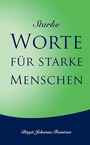 Starke Worte Fr Starke Menschen (german Edition) [Paperback]