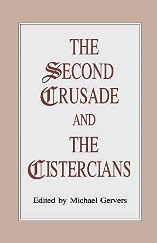 The Second Crusade and the Cistercians [Paperback]