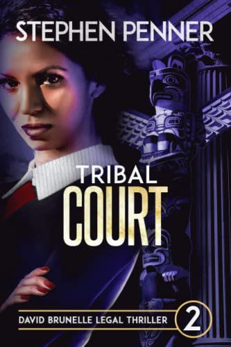 Tribal Court David Brunelle Legal Thriller 2 [Paperback]
