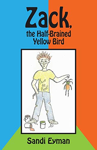 Zack, The Half-Brained Yellow Bird [Paperback]