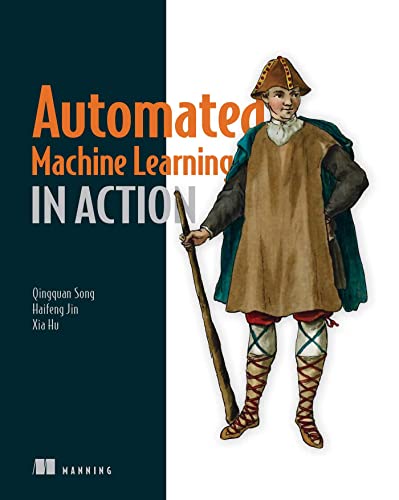 Automated Machine Learning in Action [Paperback]