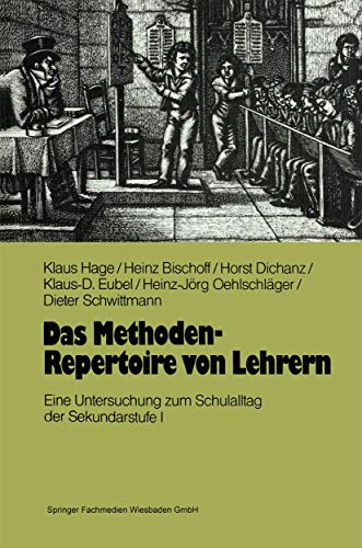 Das Methoden-Repertoire von Lehrern Eine Untersuchung zum Unterrichtsalltag in  [Paperback]