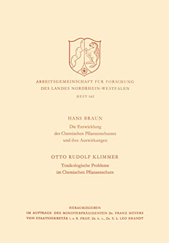 Die Entwicklung des Chemischen Pflanzenschutzes und ihre Auswirkungen / Toxikolo [Paperback]