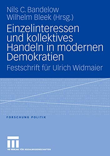 Einzelinteressen und kollektives Handeln in modernen Demokratien Festschrift f [Paperback]
