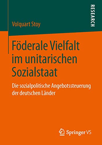 Fderale Vielfalt im unitarischen Sozialstaat Die sozialpolitische Angebotssteu [Paperback]