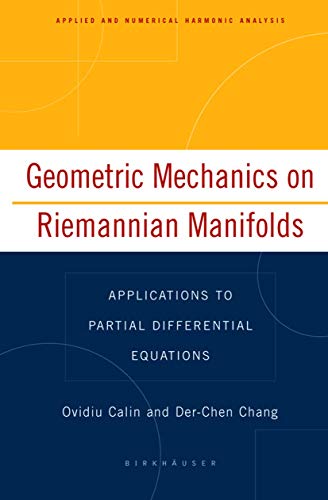 Geometric Mechanics on Riemannian Manifolds Applications to Partial Differentia [Hardcover]