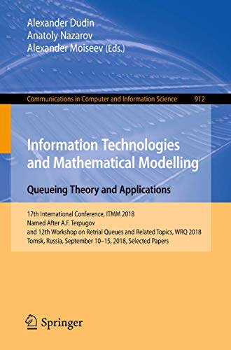 Information Technologies and Mathematical Modelling. Queueing Theory and Applica [Paperback]