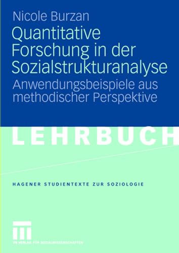 Quantitative Forschung in der Sozialstrukturanalyse Anwendungsbeispiele aus met [Paperback]