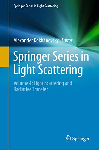 Springer Series in Light Scattering Volume 4 Light Scattering and Radiative Tr [Hardcover]