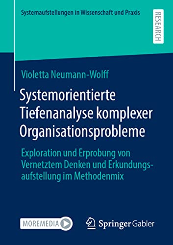 Systemorientierte Tiefenanalyse komplexer Organisationsprobleme Exploration und [Paperback]