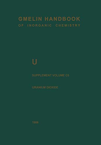 U Uranium Supplement Volume C5 Uranium Dioxide, UO2, Physical Properties. Elect [Hardcover]